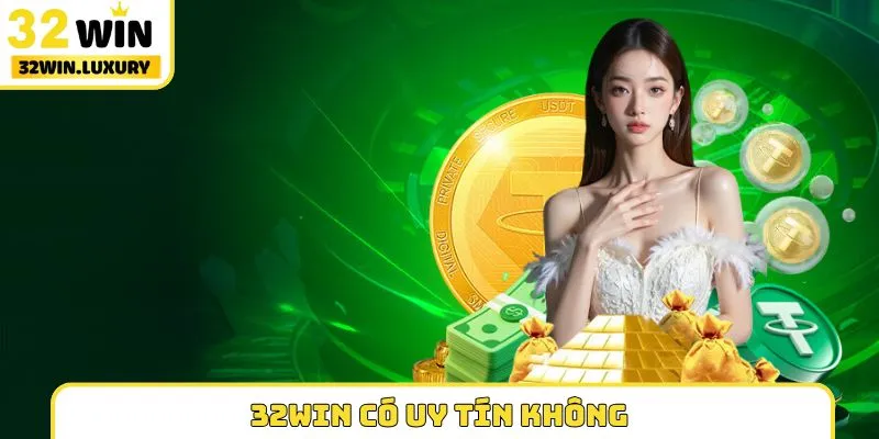 32WIN có uy tín không