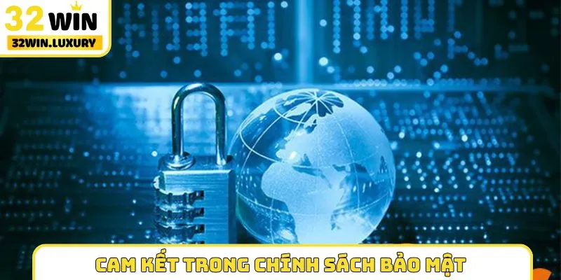 Cam kết trong chính sách bảo mật