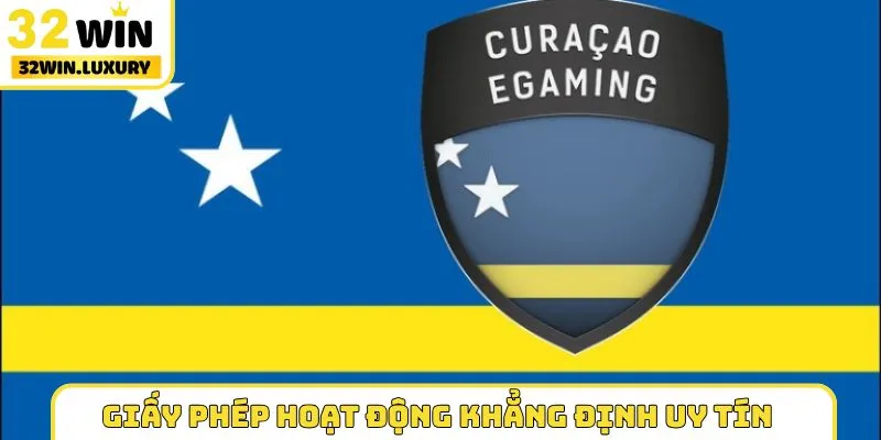 Giấy phép hoạt động Curacao khẳng định uy tín