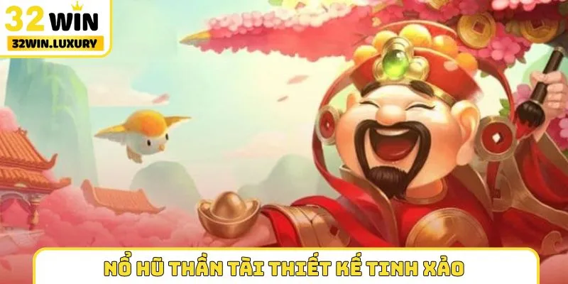 Nổ hũ Thần Tài thiết kế biểu tượng tài lộc tinh xảo