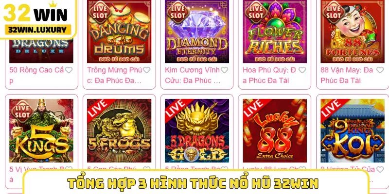 Tổng hợp 3 hình thức nổ hũ 32WIN